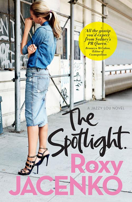 Cover of the book The Spotlight by Roxy Jacenko, Allen & Unwin