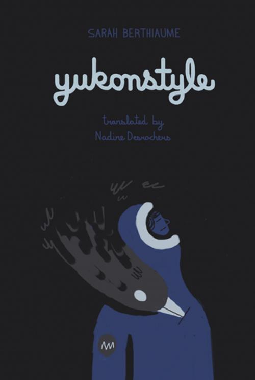 Cover of the book Yukonstyle by Sarah Berthiaume, Playwrights Canada Press