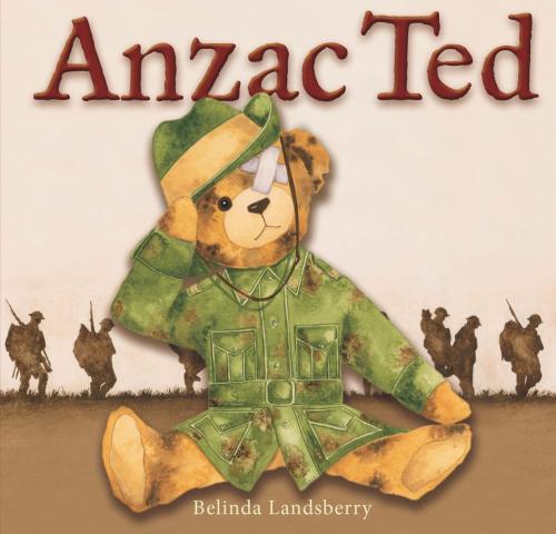 Cover of the book Anzac Ted by Landsberry, Belinda, Exisle Publishing