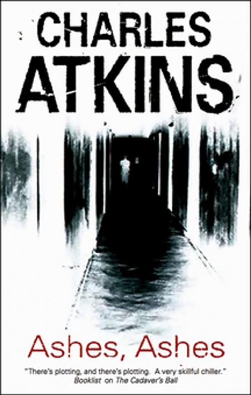 Cover of the book Ashes, Ashes by Charles Atkins, Severn House Publishers