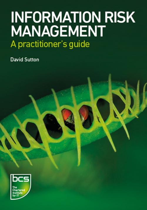 Cover of the book Information Risk Management by David Sutton, BCS Learning & Development Limited