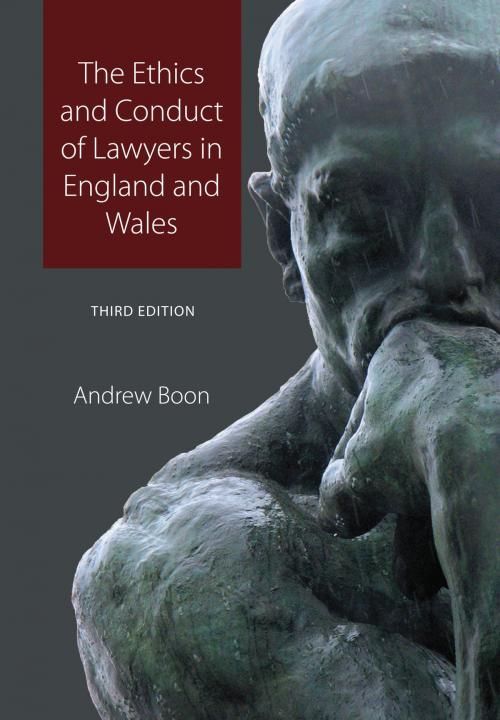 Cover of the book The Ethics and Conduct of Lawyers in England and Wales by Professor Andrew Boon, Bloomsbury Publishing