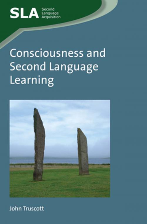 Cover of the book Consciousness and Second Language Learning by John Truscott, Channel View Publications