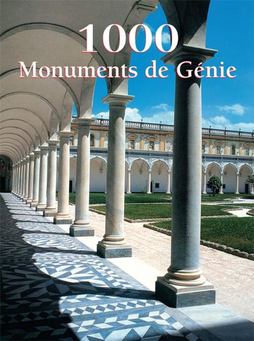 Cover of the book 1000 Monuments de Génie by Christopher E.M. Pearson, Parkstone International