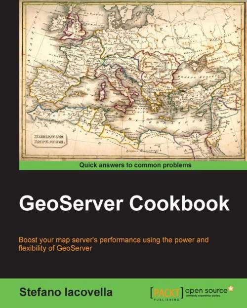 Cover of the book GeoServer Cookbook by Stefano Iacovella, Packt Publishing