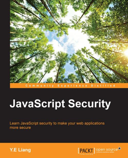 Cover of the book JavaScript Security by Y.E Liang, Packt Publishing