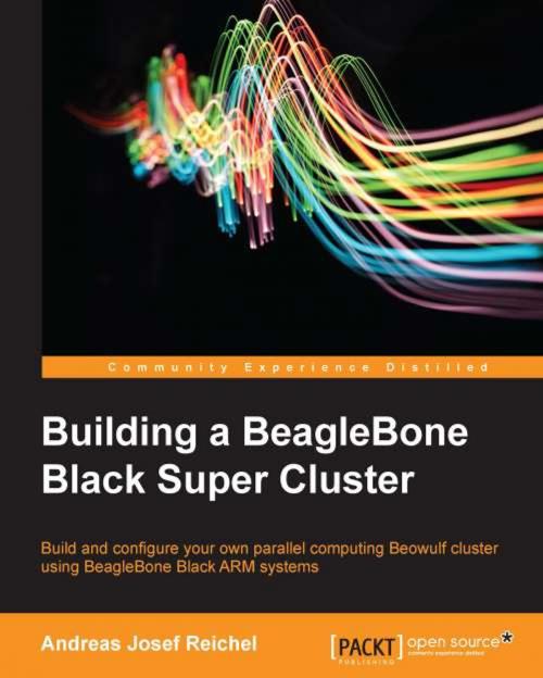 Cover of the book Building a BeagleBone Black Super Cluster by Andreas Josef Reichel, Packt Publishing