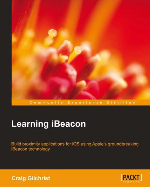 Cover of the book Learning iBeacon by Craig Gilchrist, Packt Publishing