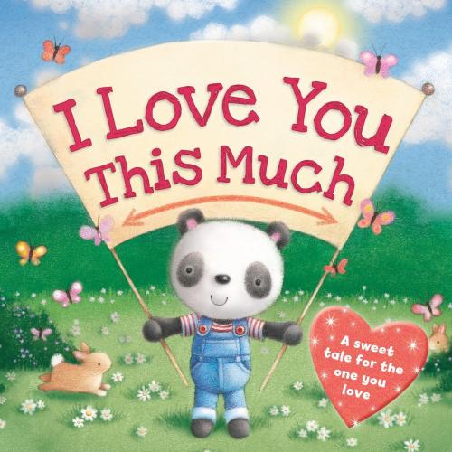 Cover of the book I Love You This Much by Igloo Books Ltd, Igloo Books Ltd