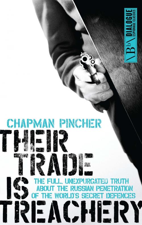 Cover of the book Their Trade is Treachery by Harry Champan Pincher, Biteback Publishing