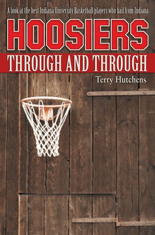 Cover of the book Hoosiers Through and Through by Terry Hutchens, Cardinal Publishers Group