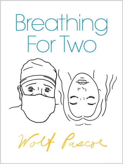 Cover of the book Breathing for Two by Wolf Pascoe, Tinderbox Books