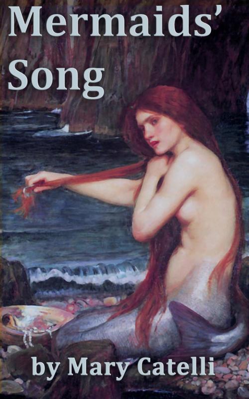 Cover of the book Mermaids' Song by Mary Catelli, Wizard's Wood Press