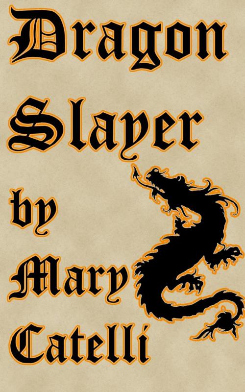 Cover of the book Dragon Slayer by Mary Catelli, Wizard's Wood Press