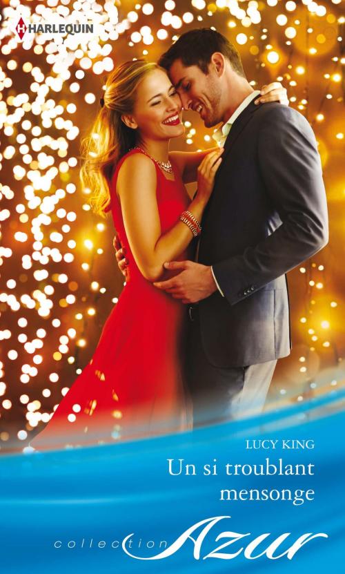 Cover of the book Un si troublant mensonge by Lucy King, Harlequin