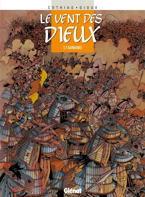 Cover of the book Le Vent des dieux - Tome 07 by Patrick Cothias, Thierry Gioux, Glénat BD