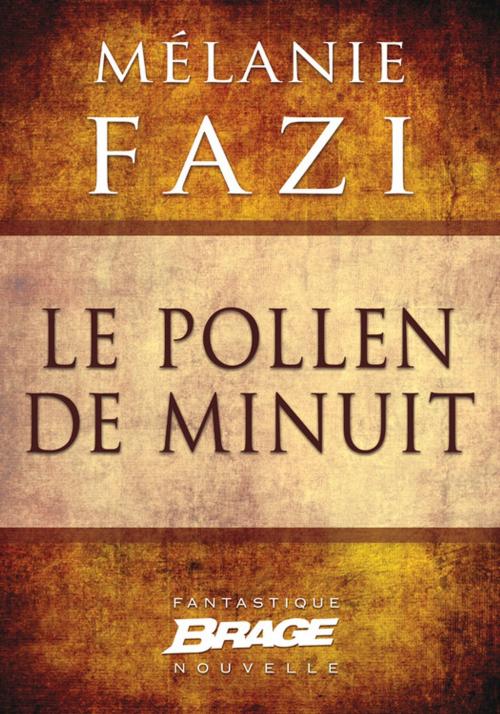 Cover of the book Le Pollen de minuit by Mélanie Fazi, Bragelonne