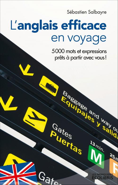 Cover of the book L'anglais efficace en voyage by Sébastien Salbayre, Ixelles Editions