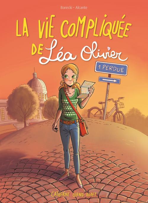 Cover of the book La vie compliquée de Léa Olivier BD tome 1: Perdue by Catherine Girard-Audet, Éditions Les Malins