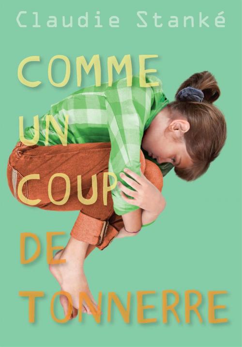 Cover of the book Comme un coup de tonnerre by Claudie Stanké, De la Bagnole