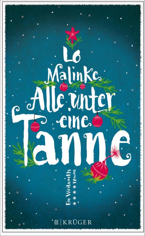 Cover of the book Alle unter eine Tanne by Lo Malinke, FISCHER E-Books