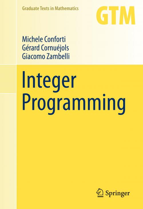 Cover of the book Integer Programming by Michele Conforti, Giacomo Zambelli, Gérard Cornuéjols, Springer International Publishing