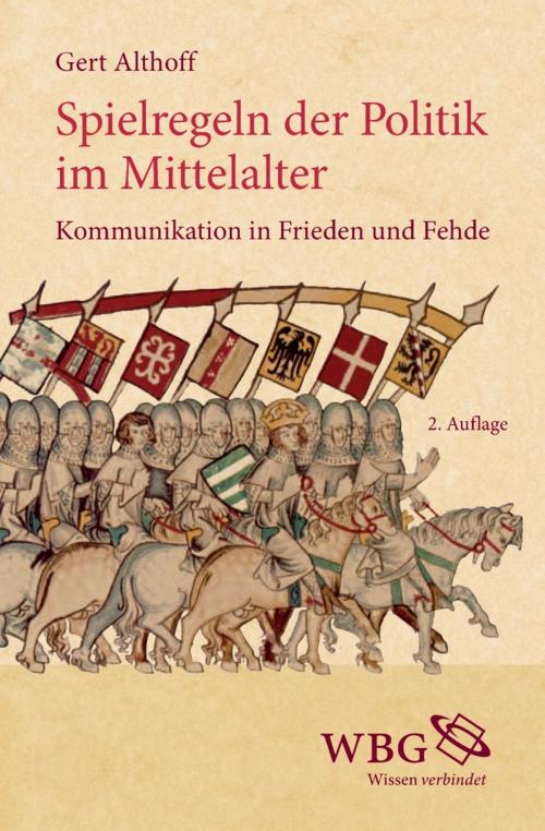 Cover of the book Spielregeln der Politik im Mittelalter by Gerd Althoff, wbg Academic