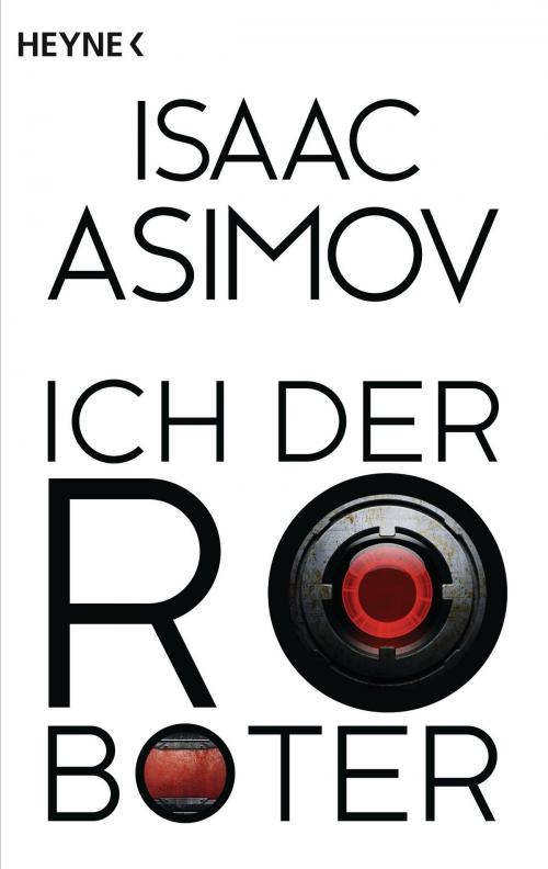 Cover of the book Ich, der Roboter by Isaac Asimov, Heyne Verlag