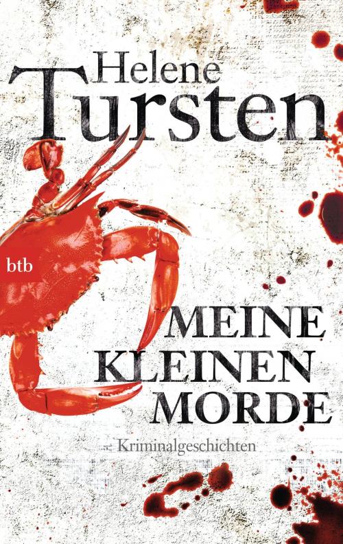 Cover of the book Meine kleinen Morde by Helene Tursten, btb Verlag