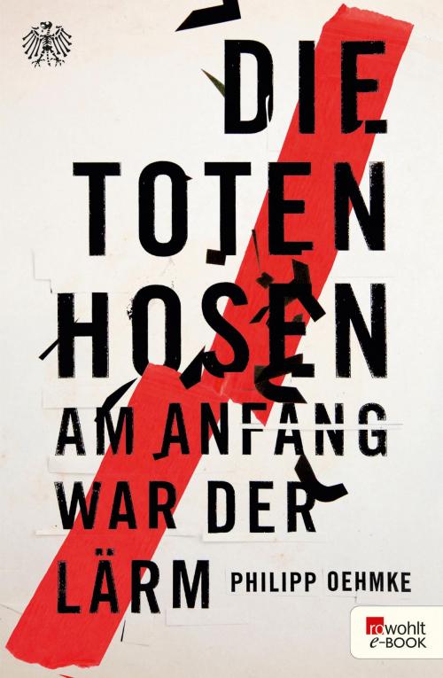 Cover of the book Die Toten Hosen by Philipp Oehmke, Rowohlt E-Book