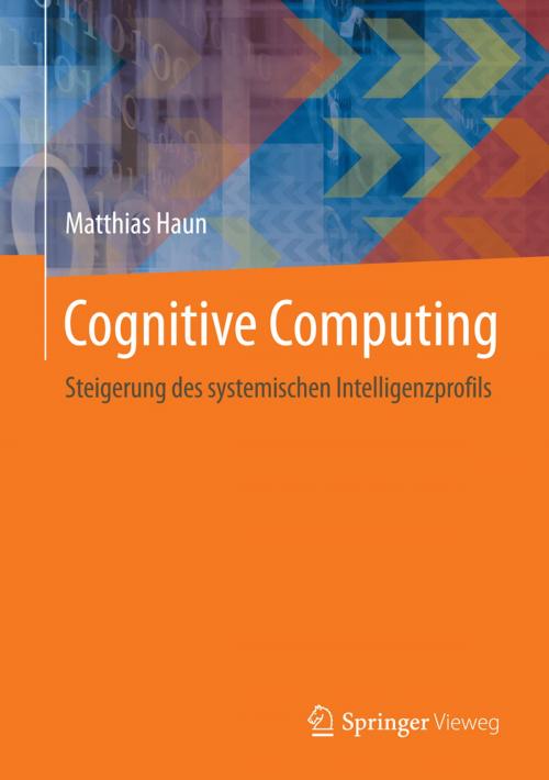 Cover of the book Cognitive Computing by Matthias Haun, Springer Berlin Heidelberg