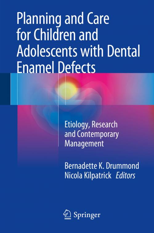 Cover of the book Planning and Care for Children and Adolescents with Dental Enamel Defects by , Springer Berlin Heidelberg