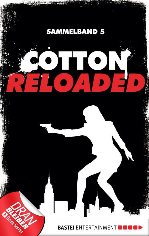 Cover of the book Cotton Reloaded - Sammelband 05 by Linda Budinger, Peter Mennigen, Jürgen Benvenuti, Bastei Entertainment