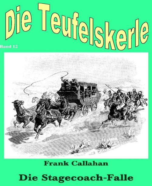 Cover of the book Die Stagecoach Falle by Frank Callahan, BookRix