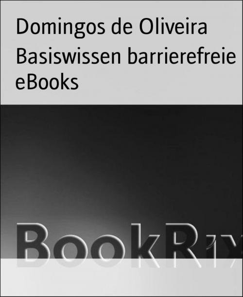 Cover of the book Basiswissen barrierefreie eBooks by Domingos de Oliveira, BookRix