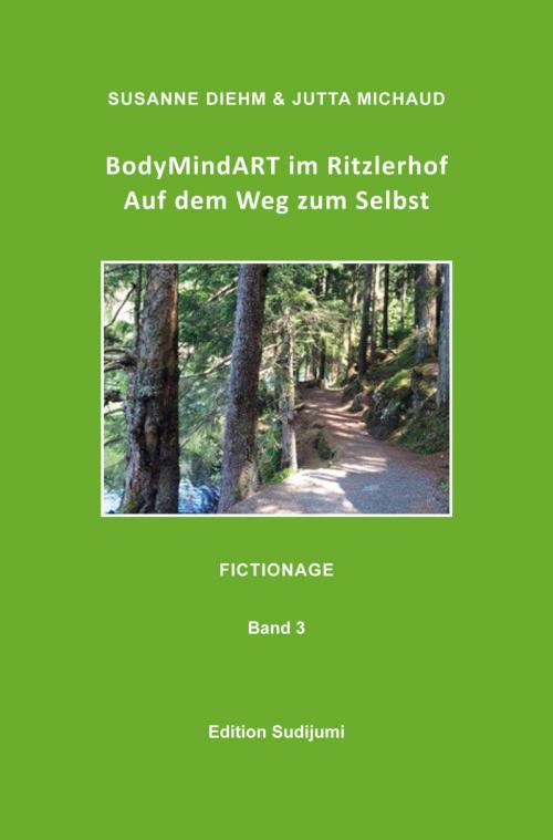 Cover of the book BodyMindART im Ritzlerhof by Susanne Diehm, Jutta Michaud, epubli