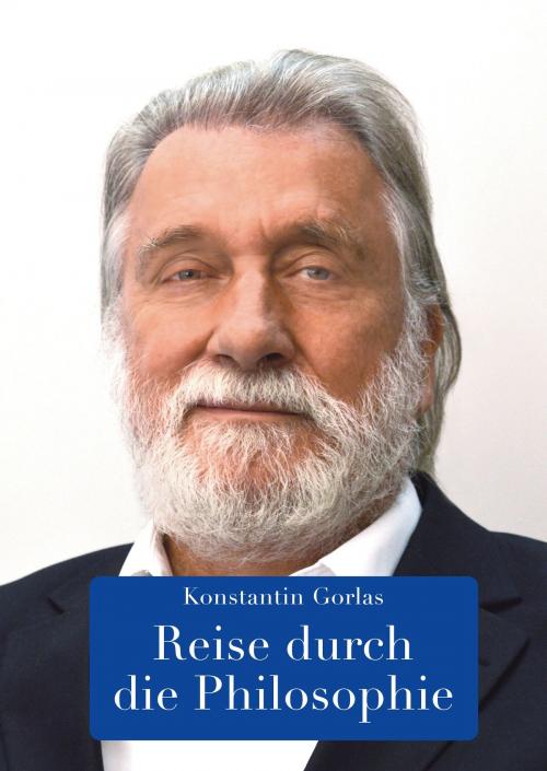 Cover of the book Reise durch die Philosophie by Konstantin Gorlas, Books on Demand