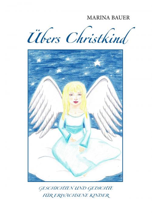 Cover of the book Übers Christkind by Marina Bauer, Books on Demand