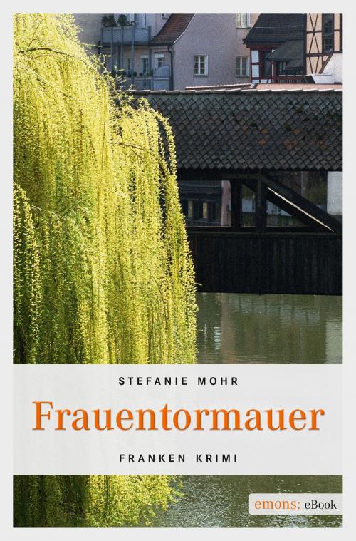 Cover of the book Frauentormauer by Stefanie Mohr, Emons Verlag