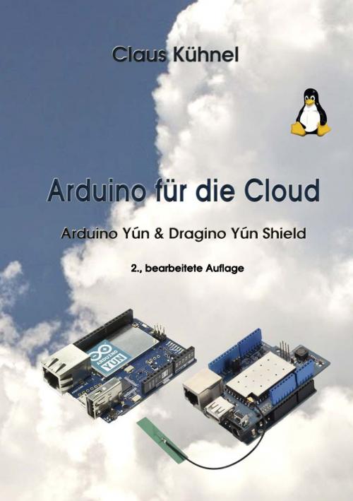Cover of the book Arduino für die Cloud by Claus Kühnel, Skript Verlag Kühnel
