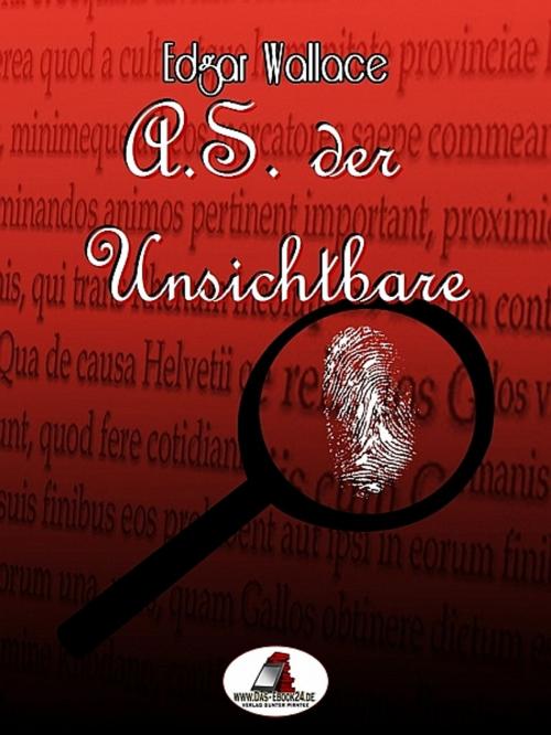 Cover of the book A.S. der Unsichtbare by Edgar Wallace, Edgar Wallace