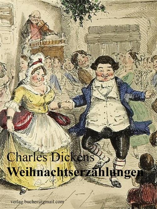 Cover of the book Weihnachtserzählungen by Charles Dickens, Charles Dickens