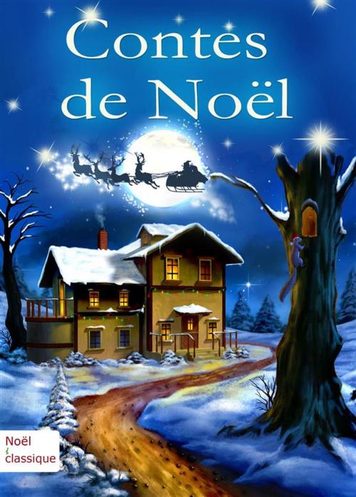 Cover of the book Contes de Noël (Édition illustrée) by Josephine Marchand Dandurand, Josephine Marchand Dandurand