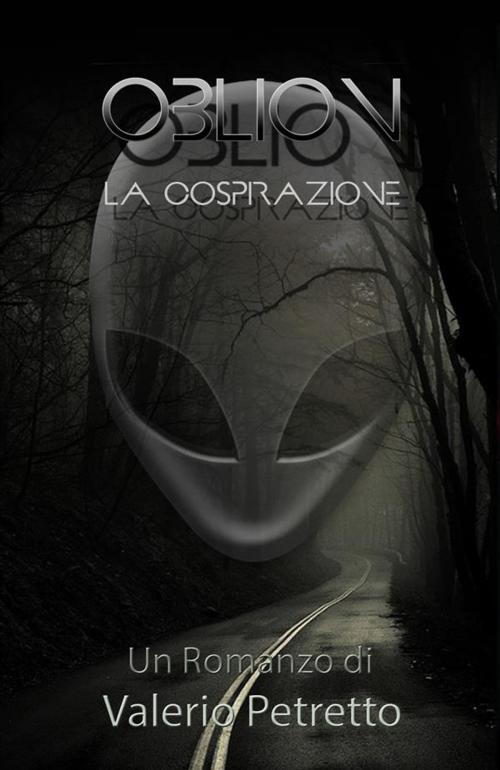 Cover of the book Oblion - La Cospirazione by Valerio Petretto, Valerio Petretto