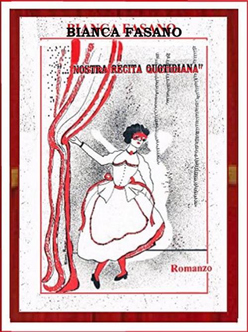 Cover of the book "Nostra Recita Quotidiana" by Bianca Fasano, Bianca Fasano