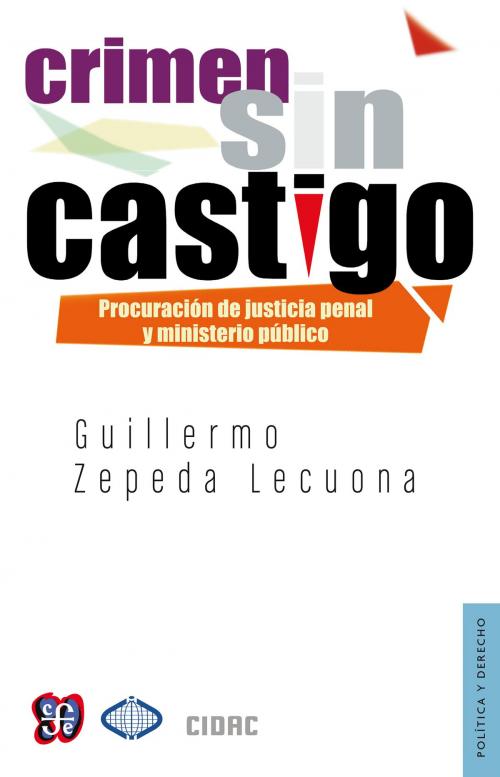 Cover of the book Crimen sin castigo by Guillermo Zepeda Lecuona, Fondo de Cultura Económica