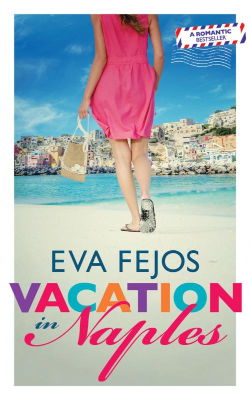 Cover of the book Vacation in Naples by Eva Fejos, Erawan Könyvkiadó