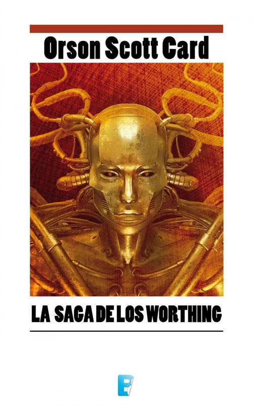 Cover of the book La saga de los Worthing by Orson Scott Card, Penguin Random House Grupo Editorial España