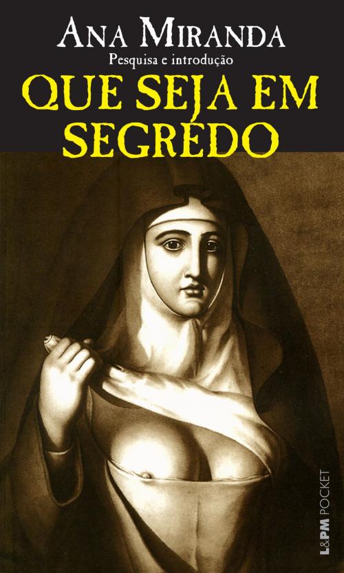 Cover of the book Que seja em segredo by Ana Miranda, L&PM Pocket