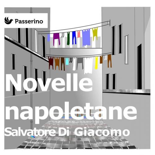 Cover of the book Novelle napoletane by Salvatore Di Giacomo, Passerino